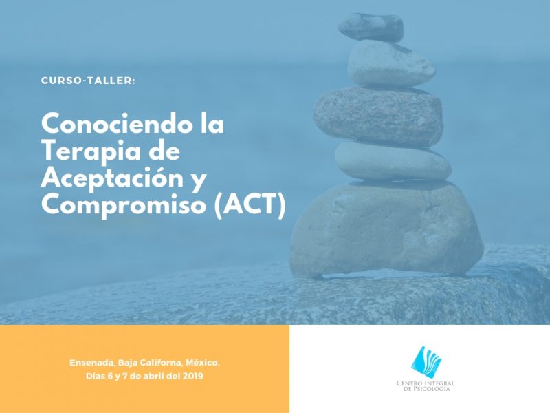 Conociendo la Terapia de Aceptación y Compromiso (ACT) - CIDEPS